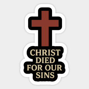 Christ Died For Our Sins Christian Gift Sticker
